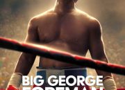 Review & Sinopsis Big George Foreman (2023)