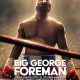 Review & Sinopsis Big George Foreman (2023)
