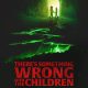 Review dan Sinopsis Film “There’s Something Wrong with the Children (2023)”