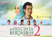Seru Nonton Ketika Cinta Bertasbih 2 begini Sinopsis dan Review