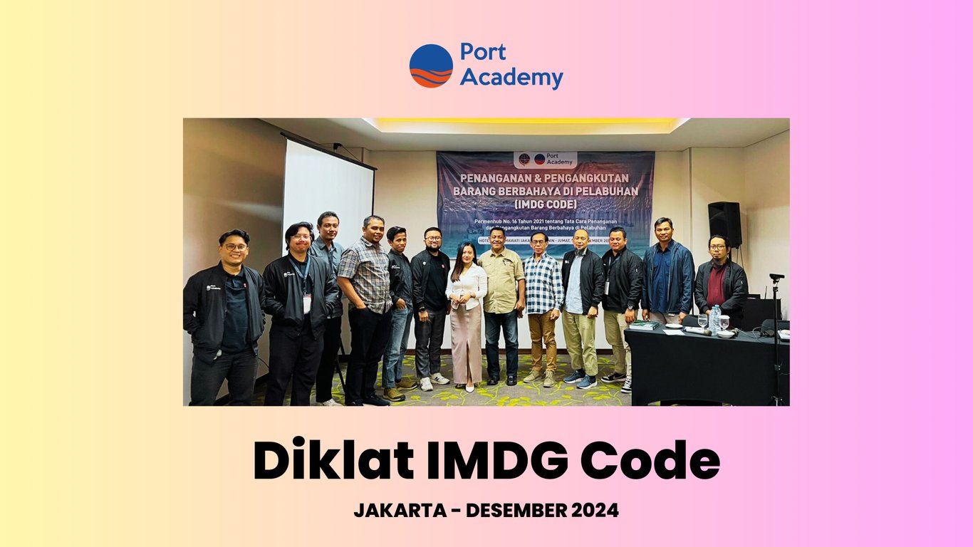 Port Academy Selenggarakan Pelatihan IMDG Code untuk Meningkatkan Kompetensi SDM Pelabuhan Port Academy Selenggarakan Pelatihan IMDG Code untuk Meningkatkan Kompetensi SDM Pelabuhan