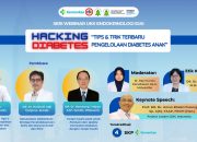 UKK Endokrinologi IDAI Selenggarakan Webinar “Hacking Diabetes” untuk Meningkatkan Penanganan Diabetes pada Anak di Indonesia
