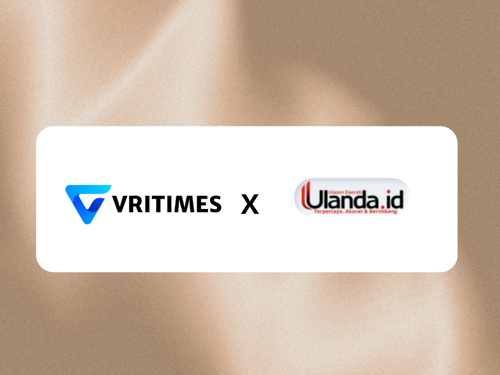 VRITIMES dan Ulanda.id Bekerja Sama untuk Meningkatkan Distribusi Press Release VRITIMES dan Ulanda.id Bekerja Sama untuk Meningkatkan Distribusi Press Release