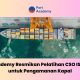 Port Academy Luncurkan Pelatihan CSO ISPS Code untuk Keamanan Kapal