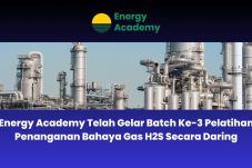 Energy Academy Mengadakan Batch Ke-3 Pelatihan Penanganan Bahaya Gas H2S Secara Daring