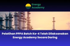 Pelatihan PPPA Batch Ke-4 Telah Diselenggarakan Secara Daring oleh Energy Academy