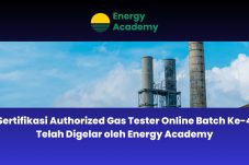 Sertifikasi Authorized Gas Tester Online Batch Ke-4 Diselenggarakan oleh Energy Academy
