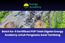 Batch Ke-5 Sertifikasi POP Energy Academy Telah Diselenggarakan untuk Pengawas Awal Tambang