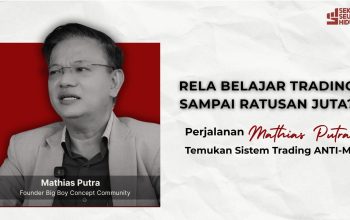 Rela Investasi Ratusan Juta untuk Belajar Trading? Perjalanan Mathias Putra dalam Menemukan Sistem Trading Tanpa Risiko MC