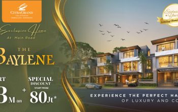 CitraGrand Semarang Luncurkan Tipe Terbaru “Baylene”, Beserta Promo Menariknya!