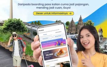 Boarding Pass KAI Bernilai Lebih: Nikmati Keuntungan Eksklusif Hingga 50% Setelah Tiba di Tujuan