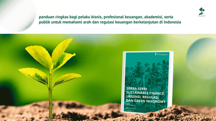 LindungiHutan Luncurkan E-book ‘Serba-Serbi Sustainable Finance’ Panduan Keuangan Berkelanjutan Indonesia LindungiHutan Luncurkan E-book ‘Serba-Serbi Sustainable Finance’ Panduan Keuangan Berkelanjutan Indonesia